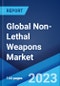 Global Non-Lethal Weapons Market: Industry Trends, Share, Size, Growth, Opportunity and Forecast 2023-2028 - Product Image