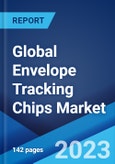 Global Envelope Tracking Chips Market: Industry Trends, Share, Size, Growth, Opportunity and Forecast 2023-2028- Product Image