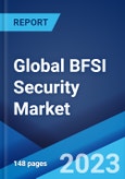 Global BFSI Security Market: Industry Trends, Share, Size, Growth, Opportunity and Forecast 2023-2028- Product Image