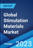 Global Stimulation Materials Market: Industry Trends, Share, Size, Growth, Opportunity and Forecast 2023-2028- Product Image