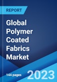 Global Polymer Coated Fabrics Market: Industry Trends, Share, Size, Growth, Opportunity and Forecast 2023-2028- Product Image