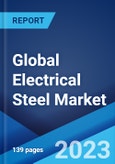 Global Electrical Steel Market: Industry Trends, Share, Size, Growth, Opportunity and Forecast 2023-2028- Product Image