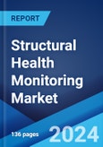 Structural Health Monitoring Market Report by Component, Technology, Implementation Method, Vertical, and Region 2024-2032- Product Image