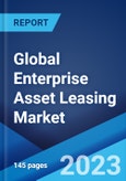 Global Enterprise Asset Leasing Market: Industry Trends, Share, Size, Growth, Opportunity and Forecast 2023-2028- Product Image