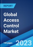Global Access Control Market: Industry Trends, Share, Size, Growth, Opportunity and Forecast 2023-2028- Product Image