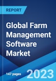 Global Farm Management Software Market: Industry Trends, Share, Size, Growth, Opportunity and Forecast 2023-2028- Product Image