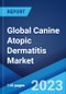 Global Canine Atopic Dermatitis Market: Industry Trends, Share, Size, Growth, Opportunity and Forecast 2023-2028 - Product Image