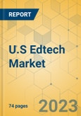 U.S Edtech Market - Focused Insights 2023-2028- Product Image