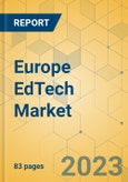 Europe EdTech Market - Focused Insights 2023-2028- Product Image