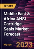 Middle East & Africa ANSI Cartridge Seals Market Forecast to 2030 - Regional Analysis - by Type (Single Cartridge Seals and Dual Cartridge Seals) and Application (Chemical & Petrochemical Industry, Pharmaceutical Industry, Food & Beverage Industry, and Others)- Product Image