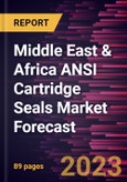 Middle East & Africa ANSI Cartridge Seals Market Forecast to 2030 - Regional Analysis - by Type (Single Cartridge Seals and Dual Cartridge Seals) and Application (Chemical & Petrochemical Industry, Pharmaceutical Industry, Food & Beverage Industry, and Others)- Product Image