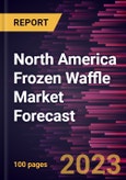 North America Frozen Waffle Market Forecast to 2030 - Regional Analysis - by Type (Flavored and Unflavored/Plain), Category (Gluten-free and Conventional), and Distribution Channel (Supermarkets and Hypermarkets, Convenience Stores, Online Retail, and Others)- Product Image