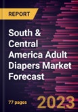 South & Central America Adult Diapers Market Forecast to 2030 - Regional Analysis - by Product Type (Pull-up Diapers, Tape on Diapers, Pad Style, and Others), Category (Men, Women, and Unisex), and End-User (Residential, Hospitals and Clinics, and Others)- Product Image