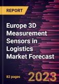 Europe 3D Measurement Sensors in Logistics Market Forecast to 2028 - Regional Analysis - by Type (Image Sensors, Position Sensors, Acoustic Sensors, Others) and Technology (Stereo Vision, Structured Light, Laser Light, Others)- Product Image