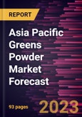 Asia Pacific Greens Powder Market Forecast to 2030 - Regional Analysis - by Product Type (Fermented Greens, Marine Sources, Grass Sources, and Others) and Distribution Channel (Online Sales and Offline Sales)- Product Image