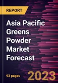 Asia Pacific Greens Powder Market Forecast to 2030 - Regional Analysis - by Product Type (Fermented Greens, Marine Sources, Grass Sources, and Others) and Distribution Channel (Online Sales and Offline Sales)- Product Image