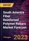 South America Fiber Reinforced Polymer Rebars Market Forecast to 2028 - Regional Analysis - by Resin Type, Fiber Type, and Application - Product Thumbnail Image