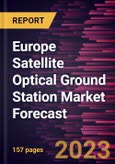 Europe Satellite Optical Ground Station Market Forecast to 2028 - Regional Analysis - by Operation, Equipment, Application, and End User- Product Image