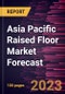 Asia Pacific Raised Floor Market Forecast to 2028 - Regional Analysis - by Type, and Application - Product Image