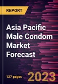 Asia Pacific Male Condom Market Forecast to 2028 - Regional Analysis by Material, Product Type, and Distribution Channels- Product Image