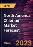North America Chlorine Market Forecast to 2030 - Regional Analysis - Application, and End-Use Industry- Product Image