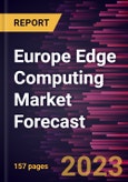Europe Edge Computing Market Forecast to 2028 - Regional Analysis - by Component, Application, Enterprise Size, and Verticals- Product Image