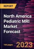 North America Pediatric MRI Market Forecast to 2028 - Regional Analysis - by Type, Application, Product Type, and End User- Product Image