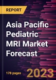 Asia Pacific Pediatric MRI Market Forecast to 2028 - Regional Analysis - by Type, Application, Product Type, and End User- Product Image