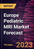 Europe Pediatric MRI Market Forecast to 2028 - Regional Analysis - by Type, Application, Product Type, and End User- Product Image