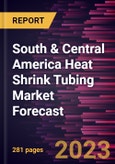 South & Central America Heat Shrink Tubing Market Forecast to 2028 - Regional Analysis - By Voltage; Material; and End User- Product Image