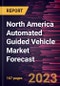 North America Automated Guided Vehicle Market Forecast to 2030 - Regional Analysis - by Technology, Vehicle Type, and End User - Product Image