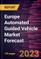 Europe Automated Guided Vehicle Market Forecast to 2030 - Regional Analysis - by Technology, Vehicle Type, and End User - Product Image