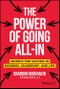 The Power of Going All-In. Secrets for Success in Business, Leadership, and Life. Edition No. 1 - Product Thumbnail Image