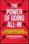The Power of Going All-In. Secrets for Success in Business, Leadership, and Life. Edition No. 1 - Product Thumbnail Image