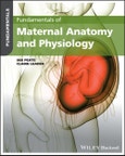 Fundamentals of Maternal Anatomy and Physiology. Edition No. 1- Product Image