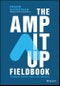 The Amp It Up Fieldbook. A Guide for Leaders, Teams, and Facilitators. Edition No. 1 - Product Thumbnail Image