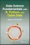 Data Science Fundamentals with R, Python, and Open Data. Edition No. 1 - Product Thumbnail Image