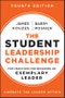 The Student Leadership Challenge. Five Practices for Becoming an Exemplary Leader. Edition No. 4. J-B Leadership Challenge: Kouzes/Posner - Product Thumbnail Image