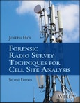 Forensic Radio Survey Techniques for Cell Site Analysis. Edition No. 2- Product Image