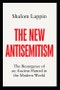 The New Antisemitism. The Resurgence of an Ancient Hatred in the Modern World. Edition No. 1 - Product Thumbnail Image