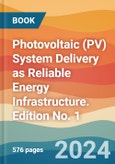 Photovoltaic (PV) System Delivery as Reliable Energy Infrastructure. Edition No. 1- Product Image