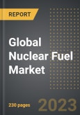 Global Nuclear Fuel Market Factbook (2023 Edition): Analysis By Fuel Type (Uranium Fuel, Mixed Oxide), Reactor Type (BWR, PWR, Others), By Region, By Country: Market Insights and Forecast (2019-2029)- Product Image