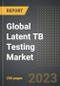 Global Latent TB Testing Market (2023 Edition): Analysis By Test Type (TST, IGRA), End User, By Region, By Country: Market Insights and Forecast (2019-2029) - Product Image