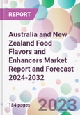 Australia and New Zealand Food Flavors and Enhancers Market Report and Forecast 2024-2032- Product Image