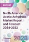 North America Acetic Anhydride Market Report and Forecast 2024-2032 - Product Thumbnail Image