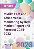 Middle East and Africa Vessel Monitoring System Market Report and Forecast 2024-2032- Product Image