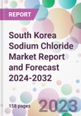 South Korea Sodium Chloride Market Report and Forecast 2024-2032- Product Image