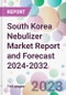 South Korea Nebulizer Market Report and Forecast 2024-2032 - Product Thumbnail Image