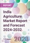 India Agriculture Market Report and Forecast 2024-2032 - Product Thumbnail Image