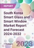 South Korea Smart Glass and Smart Window Market Report and Forecast 2024-2032- Product Image